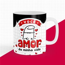 Caneca de Cerâmica / Flork / Dia dos namorados - Você é o amor da Minha vida