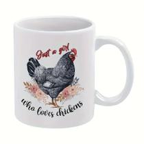 Caneca de cerâmica Just a Girl Who Loves Chickens 350ml