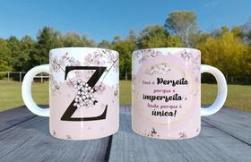 Caneca de Ceramica - Letra Z - Voce e perfeita porque e imperfeita e linda porque e única