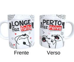 Caneca de Ceramica - Longe faz falta, perto faz raiva! - Namorados Flork