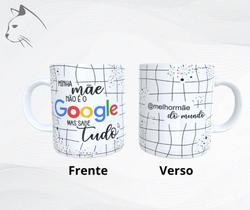 Caneca de Cerâmica - Minha mãe não é o Google, mas sabe de tudo