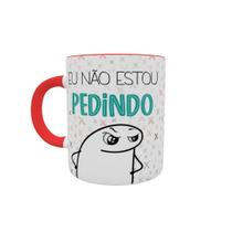 Caneca de Cerâmica Personalizada - Eu Não Estou Pedindo Eu Estou Mandando. 325 ml.