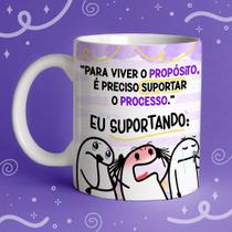 Caneca de Cerâmica Personalizada - "Para viver o propósito, é preciso suportar o processo"...325 ml.