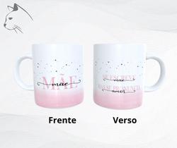 Caneca de Cerâmica - Se escreve mãe, se pronuncia amor Caneca de Cerâmica - Se escreve mãe, se pronuncia amor