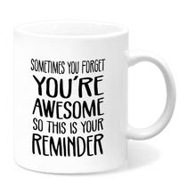 Caneca de cerâmica Sometimes You Forget You're Awesome 350ml
