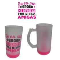 Caneca de Chopp de vidro jateada com frase Se eu me perder me devolva para minhas amigas