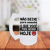 Caneca De Chopp Jateada Não Deixe Para Amanhã O Que Você Pode Beber Hoje Cervejada - MEGA OFERTA! Caneca De Chopp Jateada Não Deixe Para Amanhã O Que Você Pode Beber Hoje Cervejada - MEGA OFERTA!