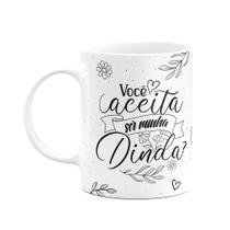 Caneca de Dindos - Você aceita ser minha Dinda M2