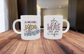 Caneca de Porcelana A melhor mãe do mundo - Mãe que ama café - Dia das mães presente