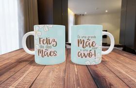 Caneca de Porcelana Feliz dia das mães - És uma grande mãe e uma super avó - Dia das mães presente