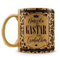 Caneca de Porcelana Glitter Bronze - Nascida Para Gastar Caneca de Porcelana Glitter Bronze - Nascida Para Gastar