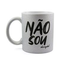 Caneca de Porcelana Glitter Prata com Frase 'Não Sou Obrigada' - Presente Ideal