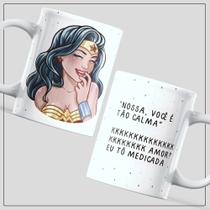 Caneca de porcelana - Nossa, você é tão calma - Tô medicada