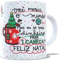 Caneca de Porcelana Personalizada Natal Você Merece O Mundo
