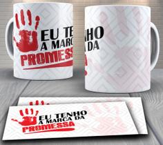 Caneca de porcelana personalizada - religiosa, evangélica e católica, Eu tenho a marca da Promessa