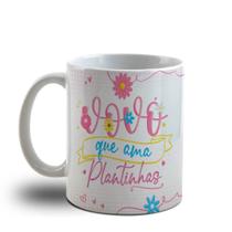 Caneca de Porcelna dia dos Avós Vovó que ama plantinhas Caneca de Porcelna dia dos Avós Vovó que ama plantinhas