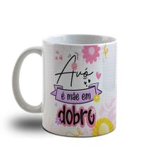 Caneca de Porcelna Personalizada dia dos Avós Avó é mãe em dobro