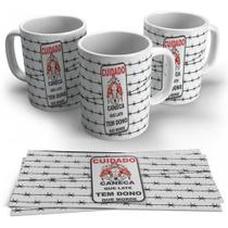 Caneca De Temas Engraçados Que Morde Tem Dono Que Morde