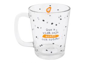 Caneca de vidro 310 ml "que a vida seja mamao com açucar"