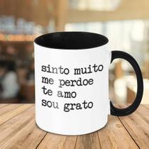 Caneca Decorativa - Sinto Muito Me Perdoe Te Amo Sou Grato