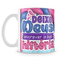 Caneca Deixe Deus Escrever Sua História - 325ml
