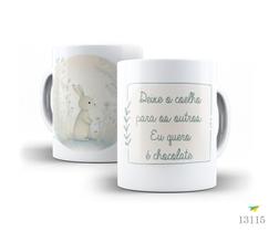 Caneca Deixe o coelho para os outros. Eu quero é chocolate. Caneca Deixe o coelho para os outros. Eu quero é chocolate.