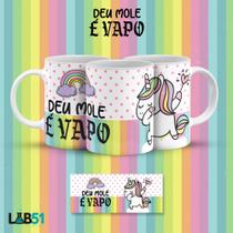 Caneca deu mole é vapo