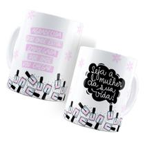 Caneca Dia da Mulher Seja A Mulher da Sua Vida Presente Lembrancinha Personalizada