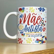 Caneca Dia Das Mães Cerâmica Mães Atipicas Autismo Presente