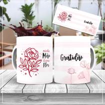 Caneca Dia das Mães Especial, Minha Mãe é uma Flor - Gratidão