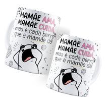 Caneca Dia das Mães Mamãe Ama Mamãe Cuida Flork