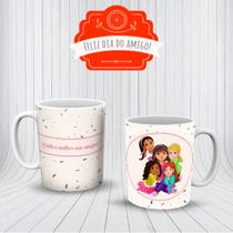 Caneca Dia Do Amigo Amizade A Vida É Melhor Com Amigos Presente - MEGA OFERTA!