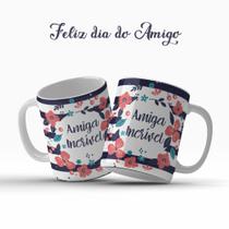 Caneca Dia Do Amigo Amizade Amiga Incrível Presente Especial - MEGA OFERTA! Caneca Dia Do Amigo Amizade Amiga Incrível Presente Especial - MEGA OFERTA!