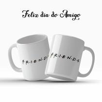 Caneca Dia Do Amigo Amizade Felicidade Best Friends Presente Especial- MEGA OFERTA!