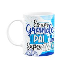 Caneca dia dos Avós - És um grande pai e um super avô Caneca dia dos Avós - És um grande pai e um super avô