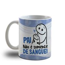 Caneca Dia dos Pais Flork Meme Divertida - Pai Não é somente de Sangue