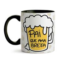 Caneca Dia dos Pais Pai Que Ama Breja Alça e Interior Preto