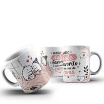 Caneca Dia Namorados Nosso Date Favorito é Não Sair da Cama