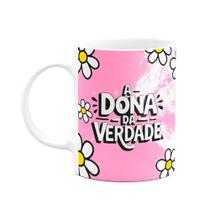 Caneca Divertida - A dona da verdade - 325ml Caneca Divertida - A dona da verdade - 325ml