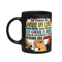 Caneca Divertida Capivara - Se fosse só matar um leão Preta Caneca Divertida Capivara - Se fosse só matar um leão Preta