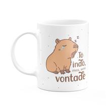 Caneca Divertida Capivaras - Tô indo, mas sem vontade! Caneca Divertida Capivaras - Tô indo, mas sem vontade!
