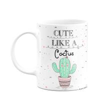 Caneca Divertida - Cute Like a Cactus Caneca Divertida - Cute Like a Cactus
