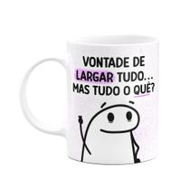 Caneca Divertida Flork - Vontade de larga tudo - 325ml Caneca Divertida Flork - Vontade de larga tudo - 325ml