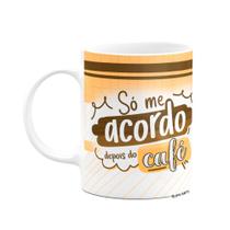 Caneca Divertida - Só me acordo depois do café! Caneca Divertida - Só me acordo depois do café!