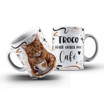 Caneca Divertida Troco Gente Chata por Café - Gatinho - Porcelana Alta Qualidade