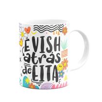 Caneca Divertida Vibes - É vish atrás de eita