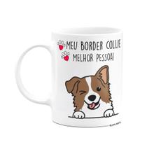 Caneca Dog - Meu Border Collie, melhor pessoa! M2- Branca Caneca Dog - Meu Border Collie, melhor pessoa! M2- Branca