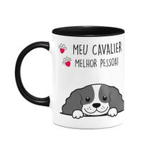 Caneca Dog - Meu Cavalier, melhor pessoa! B-black - M2 Caneca Dog - Meu Cavalier, melhor pessoa! B-black - M2