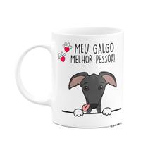 Caneca Dog - Meu Galgo, melhor pessoa! M2 - Branca