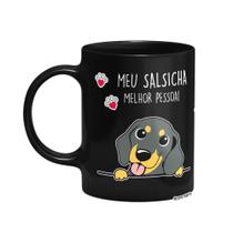 Caneca Dog - Meu Salsicha, melhor pessoa! - Preta